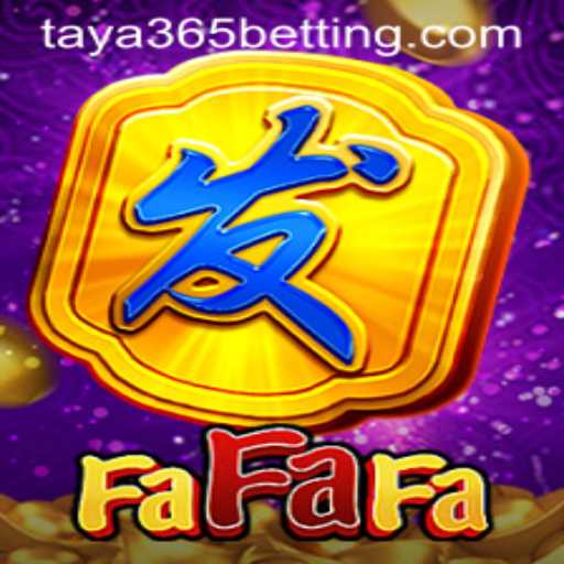 Exploring the Exciting World of FaFaFa: A Dive into the Thrilling Game with Taya 365